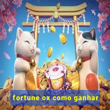 fortune ox como ganhar